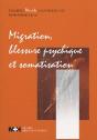 Migration, Blessure Psychique Et Somatisation - Preview