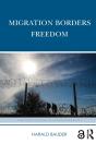 Migration Borders Freedom - Preview