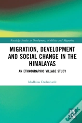 Migration, Development And Social Change In The Himalayas