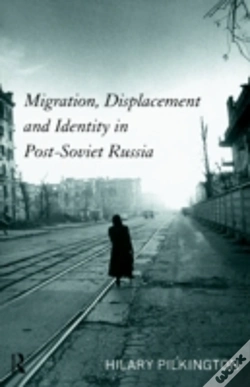 Capa do artigo Migration, Displacement And Identity In Post-Soviet Russia