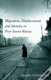 Capa do artigo Migration, Displacement And Identity In Post-Soviet Russia