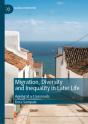 Migration, Diversity And Inequality In Later Life - Preview