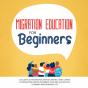 Migration Education For Beginners: Successful Integration, Mutual Respect And Caring Cooperation Despite Different Cultures In Everyday Learning And Working Life - Preview