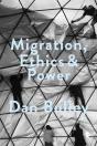 Migration, Ethics And Power - Preview