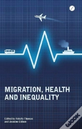 Migration, Health And Inequality