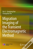 Migration Imaging Of The Transient Electromagnetic Method