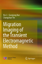 Migration Imaging Of The Transient Electromagnetic Method - Preview