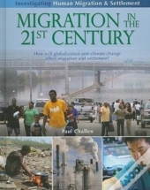 Migration In The 21st Century: How Will Globalization And Climate Change Affect Migration And Settlement?