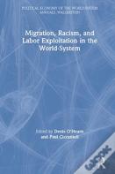Migration, Racism And Labor Exploitation In The World-System
