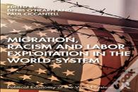Migration, Racism And Labor Exploitation In The World-System