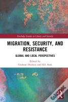 Migration, Security, And Resistance