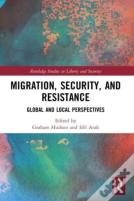 Migration, Security, And Resistance