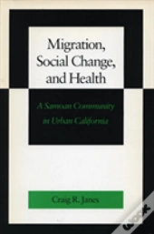 Migration, Social Change, And Health