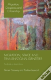 Migration, Space And Transnational Identities