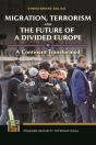 Migration, Terrorism, And The Future Of A Divided Europe - Preview