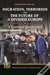 Capa do artigo Migration, Terrorism, And The Future Of A Divided Europe