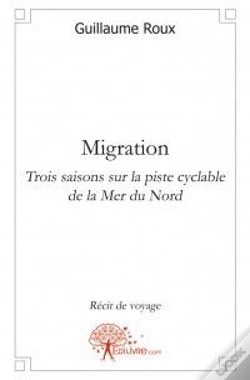 Capa do artigo Migration ; Trois Saisons Sur La Piste Cyclable De La Mer Du Nord