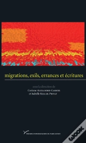 Migrations, Exils Errances Et Écritures