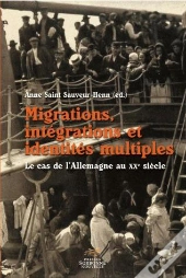 Migrations, Integrations Et Identites Multiples. Le Cas De L'Allemagn