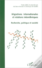 Migrations Internationales Et Relations Interethniques ; Recherche, Politique Et Societe