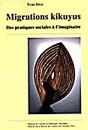 Migrations Kikuyus : Des Pratiques Sociales À L'Imaginaire - Preview