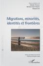 Migrations, Minorités, Identités Et Frontières - Preview