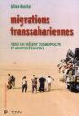 Migrations Transsahariennes ; Vers Un Désert Cosmopolite Et Morcelé (Niger) - Preview