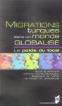 Migrations Turques Dans Un Monde Globalise. Le Poids Du Local - Preview