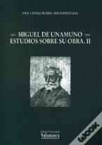 Miguel De Unamuno. Estudios Sobre Su Obra. Ii