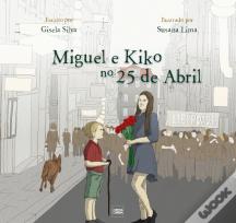 Miguel e Kiko no 25 de Abril