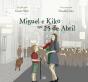 Miguel e Kiko no 25 de Abril - Preview
