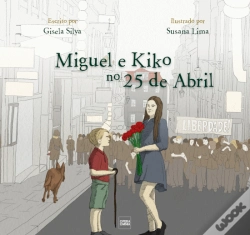 Capa do artigo Miguel e Kiko no 25 de Abril