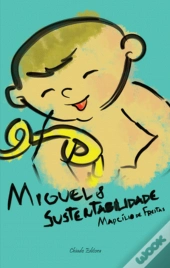 Miguel e Sustentabilidade