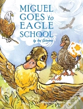 Miguel Goes To Eagle School