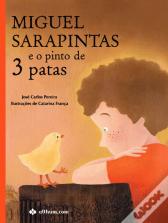 Miguel Sarapintas e o Pinto de Três Patas