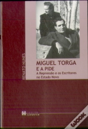 Capa do artigo Miguel Torga e a Pide (A Representação e os Escritores no Estado Novo)