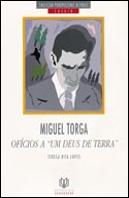 Miguel Torga - Ofícios a um Deus de Terra