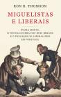 Miguelistas e Liberais - Preview