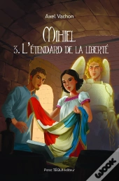 Mihiel : 3. L'Étendard De La Liberté