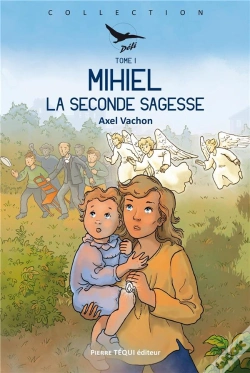 Capa do artigo Mihiel Tome 1 ; La Seconde Sagesse