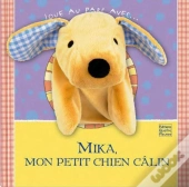 Mika Mon Petit Chien Calin