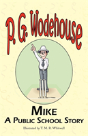 Mike - A Public School Story - From The Manor Wodehouse Collection - Preview