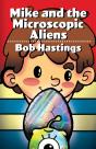 Mike And The Microscopic Aliens - Preview