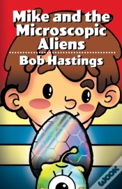 Capa do artigo Mike And The Microscopic Aliens