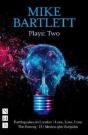 Mike Bartlett Plays: Two - Preview