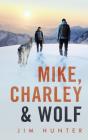 Mike, Charley & Wolf - Preview