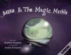 Mike & The Magic Marble
