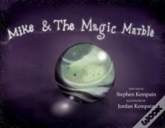 Mike & The Magic Marble