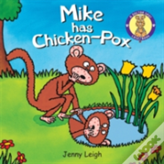 Mike Has Chicken-Pox