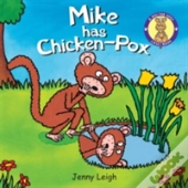 Mike Has Chicken-Pox
